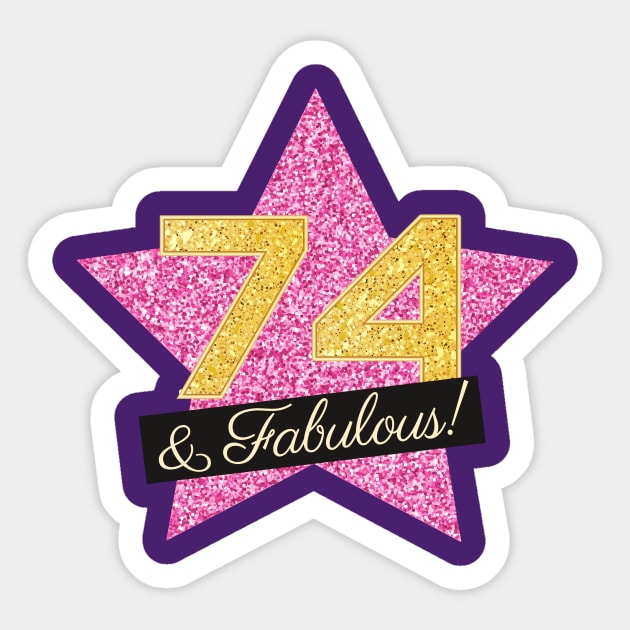 74th Birthday Gifts Women Fabulous - Pink Gold Sticker by BetterManufaktur